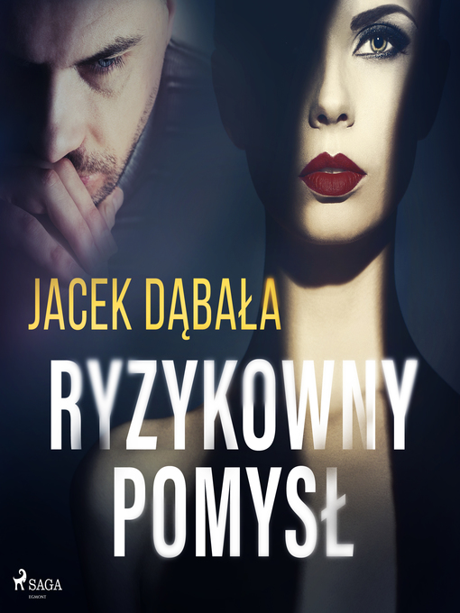 Title details for Ryzykowny pomysł by Jacek Dąbała - Wait list